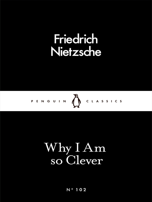 Title details for Why I Am so Clever by Friedrich Nietzsche - Available